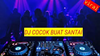 DJ SLOW ENAK BUAT SANTAI #djviral  #djslow