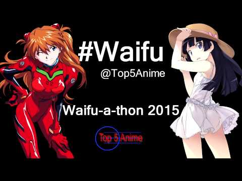 Waifu-a-thon 2015 (The Most Beloved Anime Character Nominees)