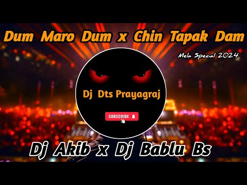 Dum Maro Dum x Chin Tapak Dam Dam || New Hindi Song 2023 || Competition Mix || Dj Akib x Dj Bablu Bs