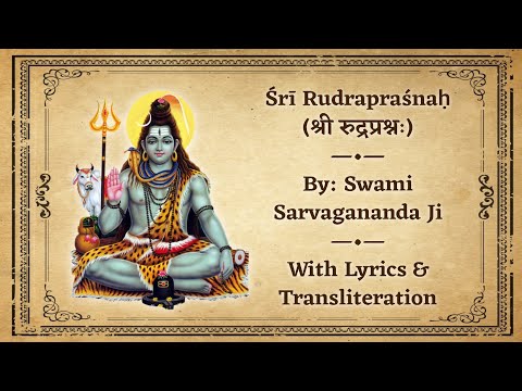 Raudra Prashnah (Shri Rudram) | By Sw. Sarvagananda Ji | With Lyrics & Transliteration