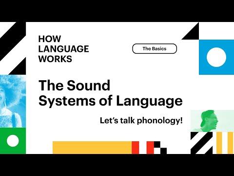 The Sound Systems of Language | How Language Works