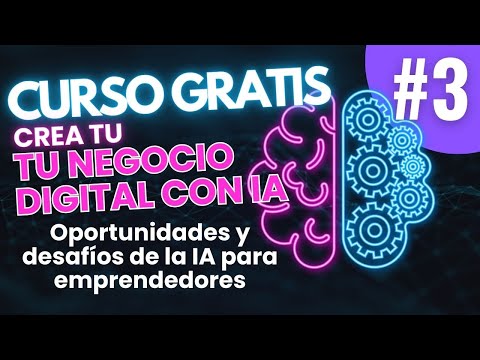 ✅M1-Clase 2-Oportunidades y desafíos IA🤖 para emprendedores CURSO GRATIS 😉