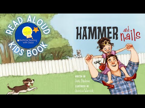 Hammer and Nails - Read Aloud Kids Book - A Bedtime Story with Dessi! - Story time