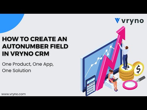 How to create an Autonumber Field | Vryno CRM Tutorials 2023