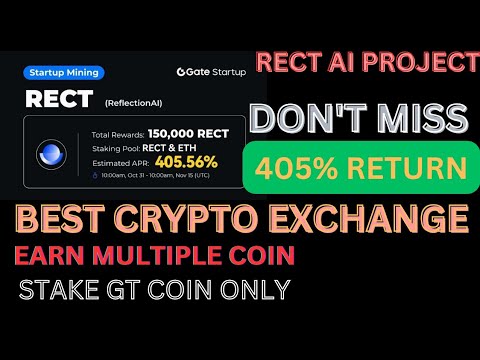 🔥RECT(Reflection AI) STARTUP MINING | EARN 150,000 RECT | 405% APY || BEST CRYPTO EXCHANGE GATE. IO