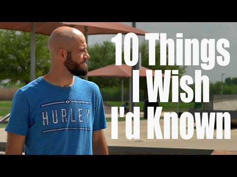 10 Things I Wish I Knew When I Started Skateboarding