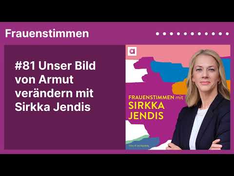 #81 Unser Bild von Armut verändern mit Sirkka Jendis | Frauenstimmen