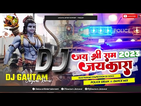 Jai Shri Ram Jaikara #Competition - 2023 Ram Navami Dj Song #03 🔥 Police Siren Dance Mix