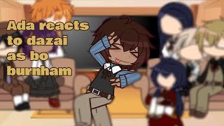 ADA reacts to Dazai as Bo Burnham || Play in 2x !! ||