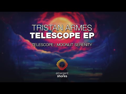 Tristan Armes - Telescope [Emergent Shores]