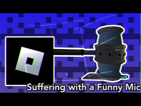 Suffering in Roblox With a Funny Mic