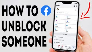 How To Unblock Someone On Facebook - Full Guide