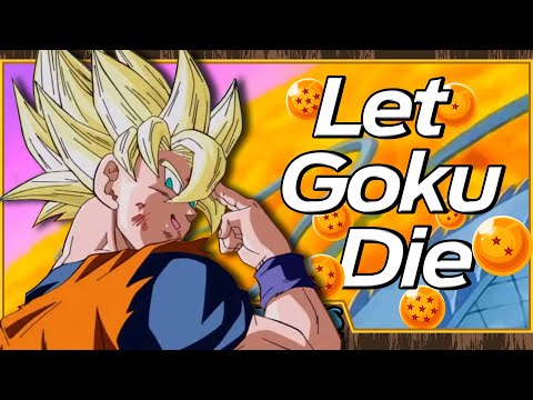 Let Goku Die