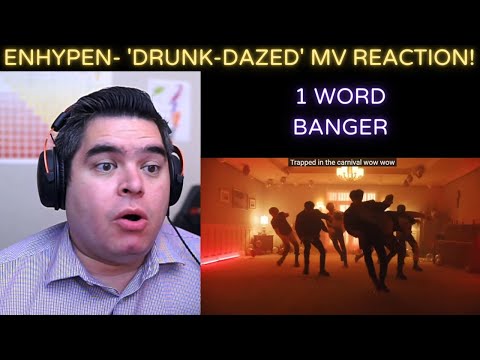 ENHYPEN- 'Drunk-Dazed' MV REACTION!