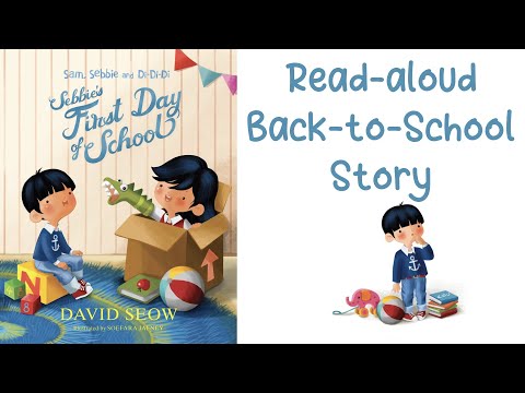 Back to School Read Along Story: SEBBIE’S FIRST DAY OF SCHOOL by David Seow