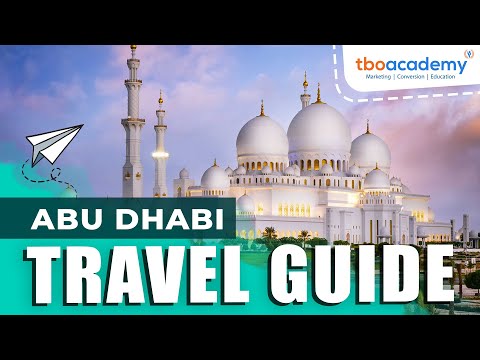 Abu Dhabi Travel Guide 2024: Best Time To Visit, Visa Guidelines, Top Hotels, & More