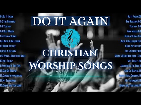 ✨Christian Worship Songs Playlist to Boost Motivation and Faith | Do It Again and other Songs✨