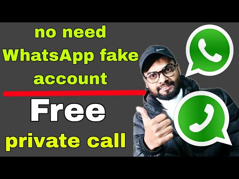 WhatsApp fake account | get free unlimited private call  किसी को भी कॉल करो आपका नंबर नहीं जाएगा