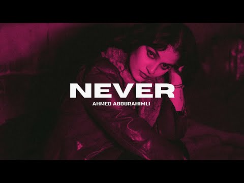 Ahmed Abdurahimli - Never