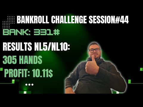 BANKROLL CHALLENGE Session#44 NL10/NL5 we grinding!😂