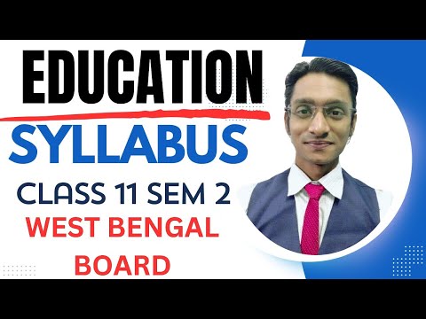 WBCHSE NEW SYLLABUS I Class 11 2ND SEM I EDUCATION SYLLABUS II 2024-25 II #westbengalboard #wbboard