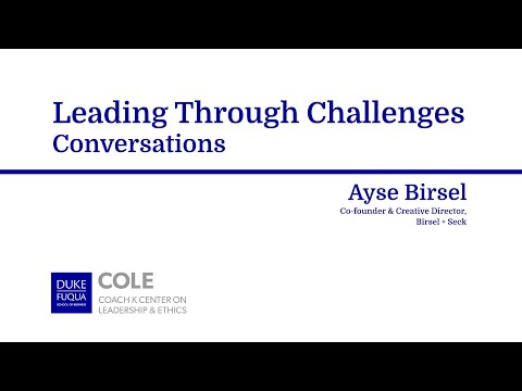 COLE Leading Through Challenges Conversations with guest speaker: Ayse Birsel