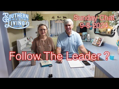 Follow The Leader?  --  Sunday Chat 9-8-2024