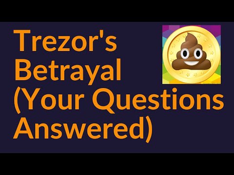 Trezor's Betrayal (Your Questions Answered)