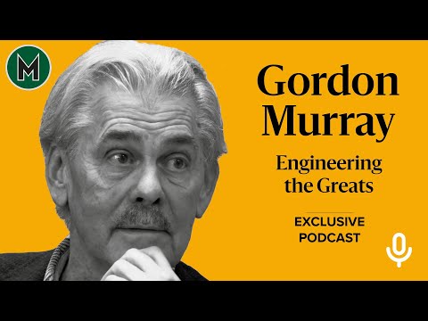 Podcast: Gordon Murray | Engineering the Greats