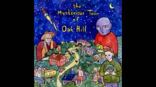 The Mysterious Town of Oak Hill - s/t (Full Album)