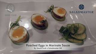 Poached Eggs in Marinate Sauce - HK Saladmaster Dishes