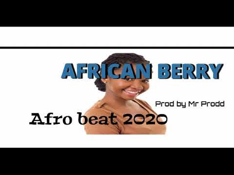 Afro Beat 2020 - African berry {Burna Boy Type Beat} [prod by mr prodd]