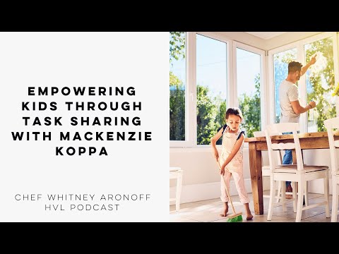 Empowering Kids Through Task Sharing with MacKenzie Koppa