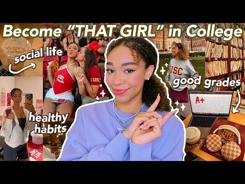 How to Become 'That Girl' in College (glow-up tips, perfect student, mental health advice)