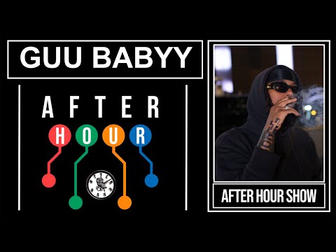 Guu Babyy - After hour show performance