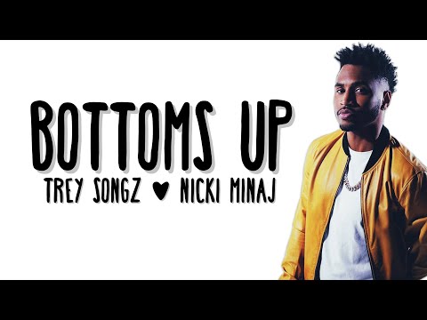 Trey Songz - Bottoms Up (Lyrics) ft. Nicki Minaj