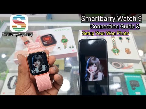 Smartbarry Watch 9 Unboxing, Connection Guide, Set Custom Wallpaper