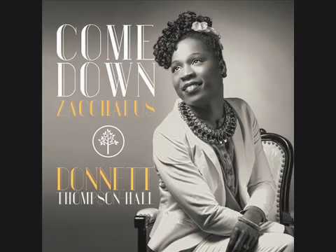 Rev. Donnett Thompson-Hall official video "Come Down Zacchaeus" (New Release E.P.)