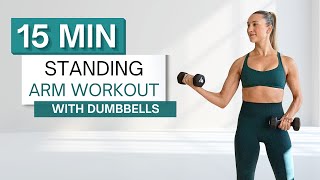 15 min STANDING ARM WORKOUT | With Dumbbells | Upper Body | No Pushups or Planks