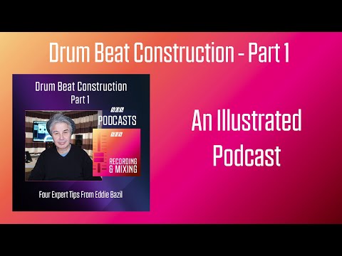 Drum Beat Construction - Part 1 | An Illustrated Podcast