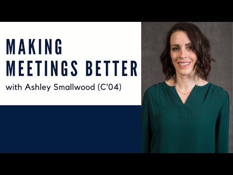 Making Meetings Better with Ashley Smallwood (C'04)