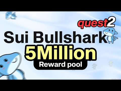 🎁 $5 Million Sui Token Reward For Community - Earn Sui With Bull Shark Quest 2 -  Play To Earn Sui