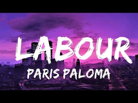 Paris Paloma - labour (Lyrics) | Lyrics Video (Official)