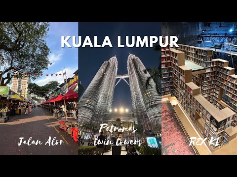 ✈️ a little getaway to Kuala Lumpur 🇲🇾  Jalan Alor, Petaling Street, REX KL, Berjaya Times Square⛩