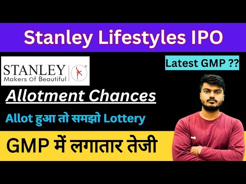 Stanley Lifestyles IPO | stanley lifestyles ipo gmp | stanley lifestyles ipo Allotment Chances