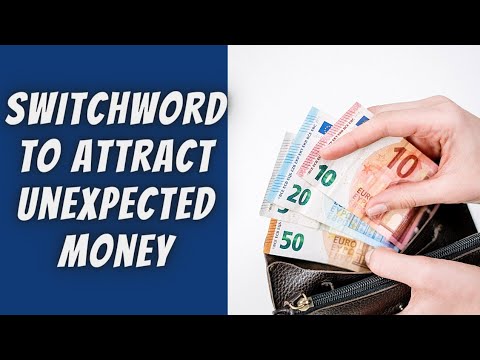 Attract Unexpected Money in Your Life | Switch Words | Switchword Magic