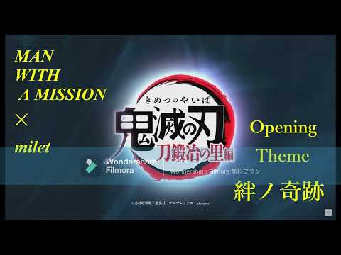 絆ノ奇跡 - MAN WITH A MISSION ✕ milet　TVアニメ「鬼滅の刃」刀鍛冶の里編 Opening Theme Extended 1Hour