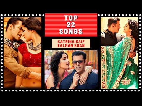 Top 22 KATRINA KAIF & SALMAN KHAN Songs