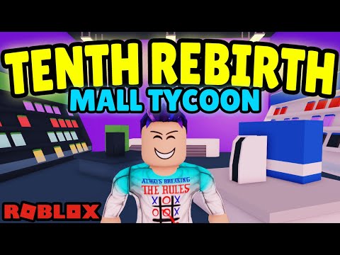 TENTH REBIRTH IN MALL TYCOON! (ROBLOX)