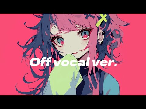 【Off vocal ver.】munina - モトメテナイ feat. 初音ミク / Don't need it anymore feat. HATSUNE MIKU【official】